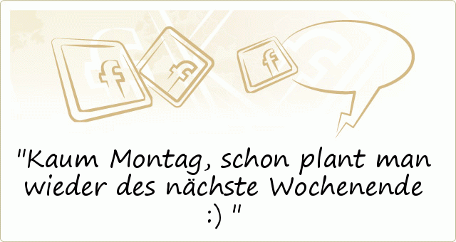 Kaum Montag, schon plant man wieder des nächste Wochenende :) Kaum Montag, schon plant man wieder des nächste Wochenende :)