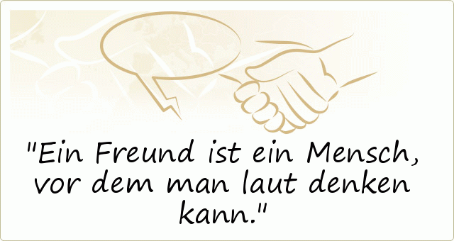 Freundschaft Sprüche einer von 77 Sprüchen