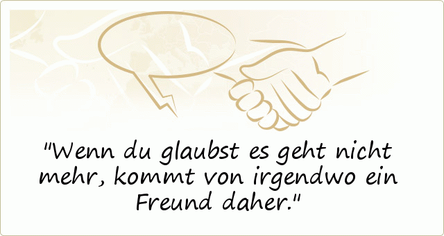 Freundschaft Sprüche einer von 77 Sprüchen