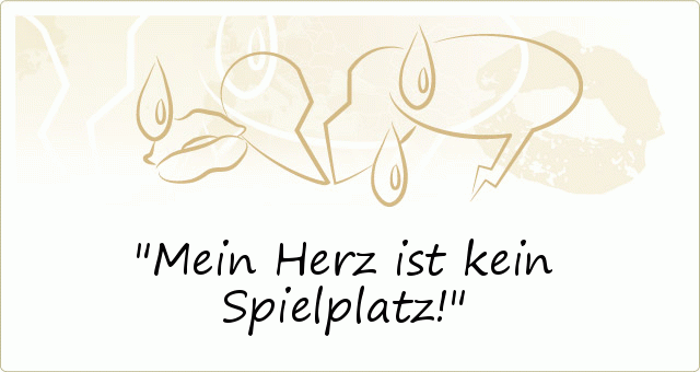 Liebeskummer Sprüche einer von 79 Sprüchen