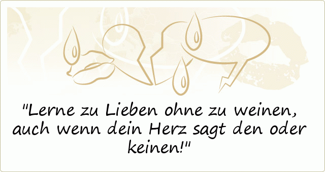 36++ Mit traenen in den augen sprueche , Liebeskummer Sprüche einer von 79 Sprüchen