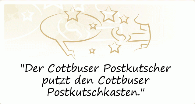 Der Cottbuser Postkutscher putzt den Cottbuser Postkutschkasten. Der Cottbuser Postkutscher putzt den Cottbuser Postkutschkasten.
