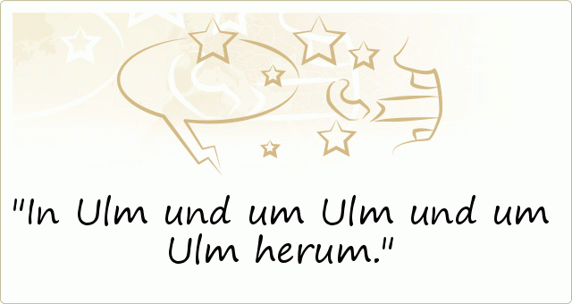 In Ulm und um Ulm und um Ulm herum. In Ulm und um Ulm und um Ulm herum.