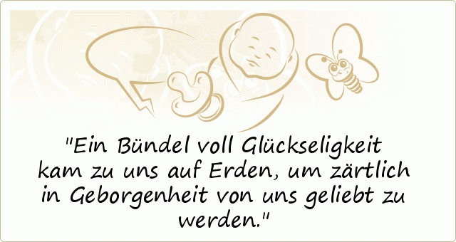 Sprüche zur Geburt einer von 54 Sprüchen