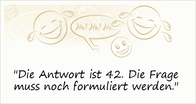 Witzige Sprüche einer von 32 Sprüchen