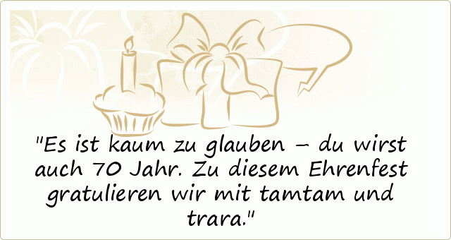 Sprüche Zum 70. Geburtstag - Einer Von 20 Sprüchen