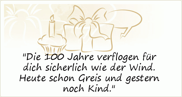 40++ Schoene sprueche zum 100 geburtstag information