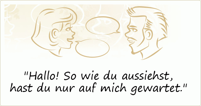 Hallo! So wie du aussiehst, hast du nur auf mich gewartet. Hallo! So wie du aussiehst, hast du nur auf mich gewartet.