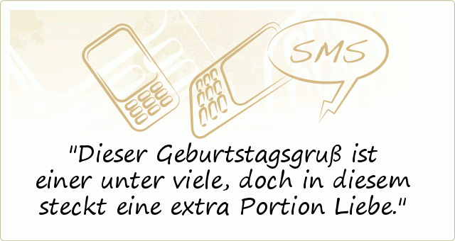 SMS Sprüche zum Geburtstag einer von 20 Sprüchen