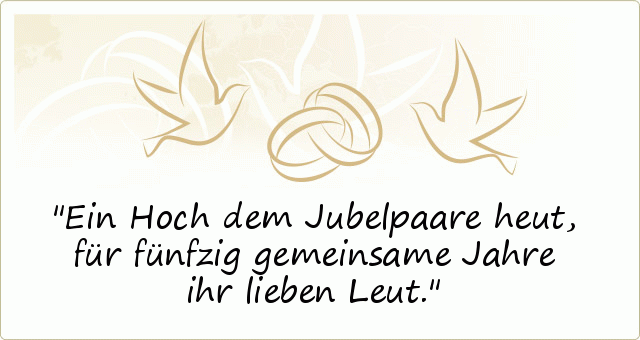 Sprüche zur Goldenen Hochzeit einer von 20 Sprüchen