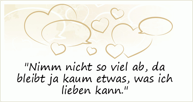 Sprüche für Verliebte einer von 18 Sprüchen