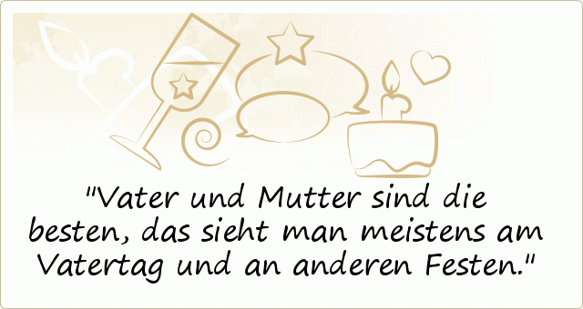Sprüche zum Vatertag einer von 15 Sprüchen