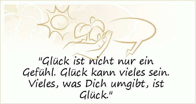 Glück Sprüche einer von 48 Sprüchen