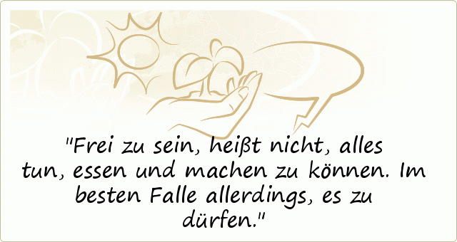 Freiheit Sprüche einer von 28 Sprüchen