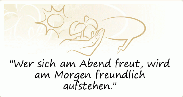 Freundliche Sprüche Freundliche Sprüche