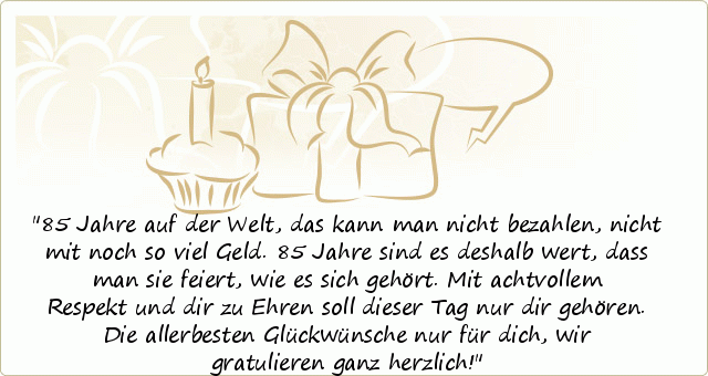 Sprüche zum 85. Geburtstag einer von 27 Sprüchen