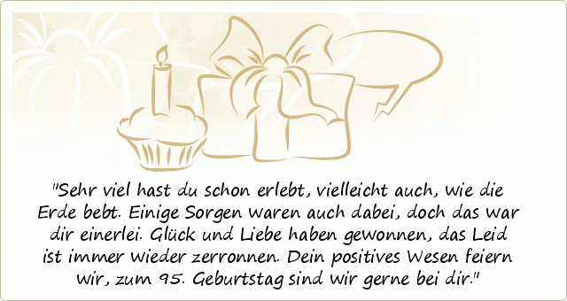 Sprüche zum 95. Geburtstag einer von 8 Sprüchen