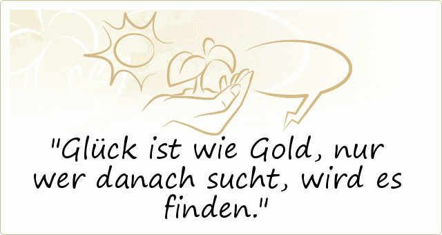 Glück Sprüche einer von 48 Sprüchen