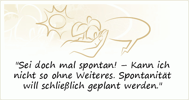 Lächeln Sprüche einer von 16 Sprüchen