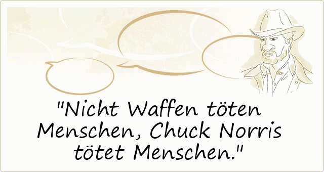Nicht Waffen töten Menschen, Chuck Norris tötet Menschen. Nicht Waffen töten Menschen, Chuck Norris tötet Menschen.