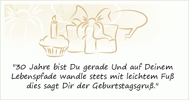 Sprüche zum 30. Geburtstag einer von 41 Sprüchen