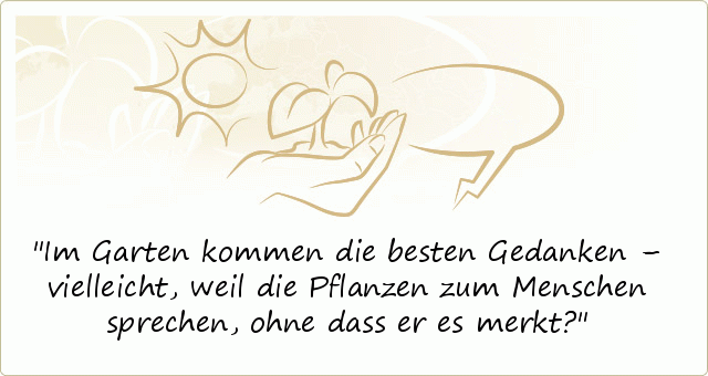 Gartensprüche einer von 14 Sprüchen