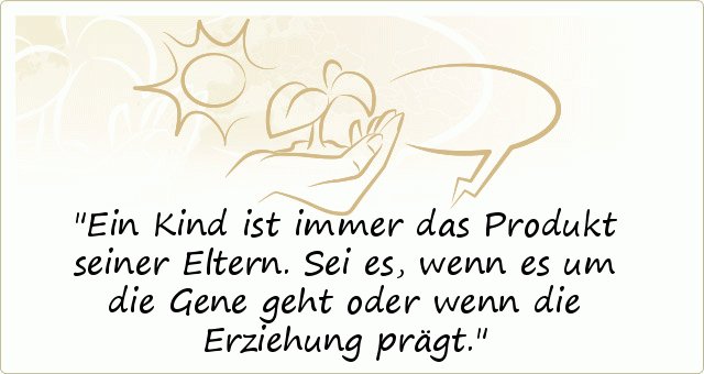 Sprüche zur Familie einer von 15 Sprüchen