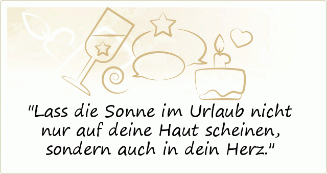 Urlaubssprüche einer von 15 Sprüchen