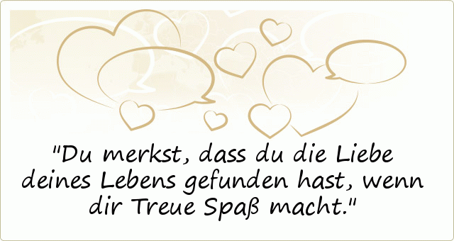 Liebeserklärung Sprüche einer von 13 Sprüchen