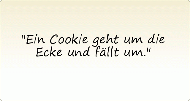 Ein Cookie geht um die Ecke und fällt um. Ein Cookie geht um die Ecke und fällt um.