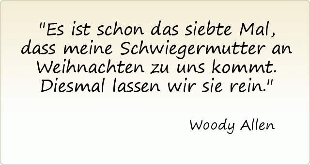 Es ist schon das siebte Mal, dass meine Schwiegermutter an Weihnachten zu uns kommt. Diesmal lassen wir sie rein. Es ist schon das siebte Mal, dass meine Schwiegermutter an Weihnachten zu uns kommt. Diesmal lassen wir sie rein.