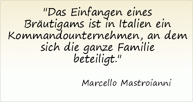 Das Einfangen eines Bräutigams ist in Italien ein Kommandounternehmen, an dem sich die ganze Familie beteiligt. Das Einfangen eines Bräutigams ist in Italien ein Kommandounternehmen, an dem sich die ganze Familie beteiligt.
