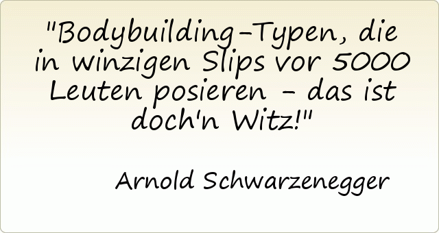Bodybuilding-Typen, die in winzigen Slips vor 5000 Leuten posieren - das ist doch'n Witz! Bodybuilding-Typen, die in winzigen Slips vor 5000 Leuten posieren - das ist doch'n Witz!