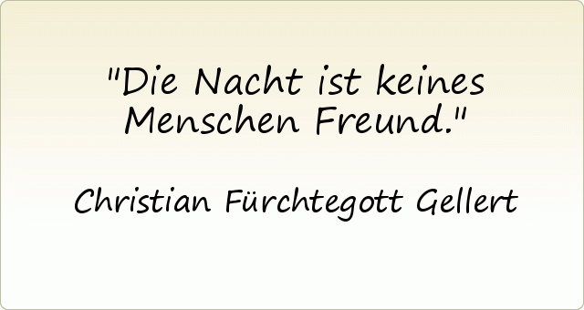 Die Nacht ist keines Menschen Freund. Die Nacht ist keines Menschen Freund.