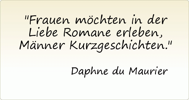 Frauen möchten in der Liebe Romane erleben, Männer Kurzgeschichten. Frauen möchten in der Liebe Romane erleben, Männer Kurzgeschichten.