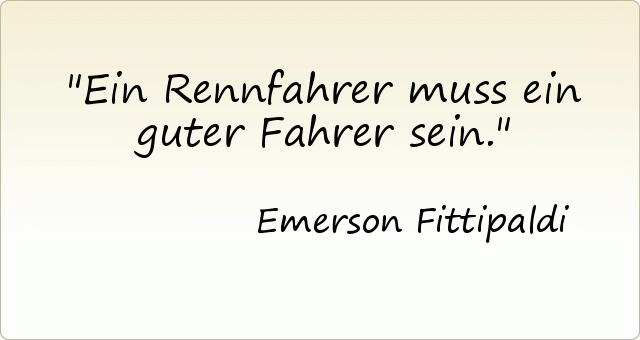 Ein Rennfahrer muss ein guter Fahrer sein . Ein Rennfahrer muss ein guter Fahrer sein .