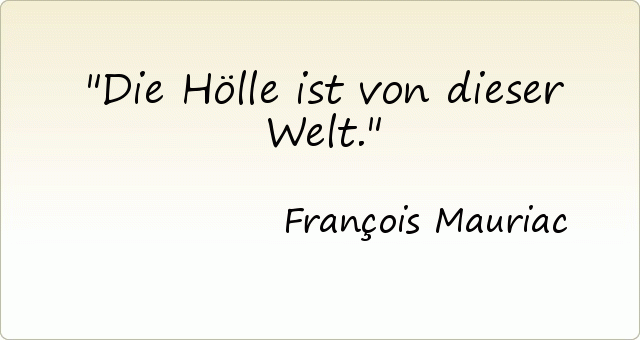 Die Hölle ist von dieser Welt. Die Hölle ist von dieser Welt.