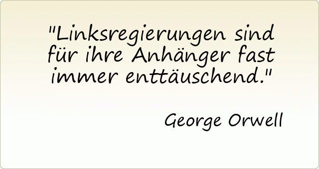 Linksregierungen sind für ihre Anhänger fast immer enttäuschend. Linksregierungen sind für ihre Anhänger fast immer enttäuschend.