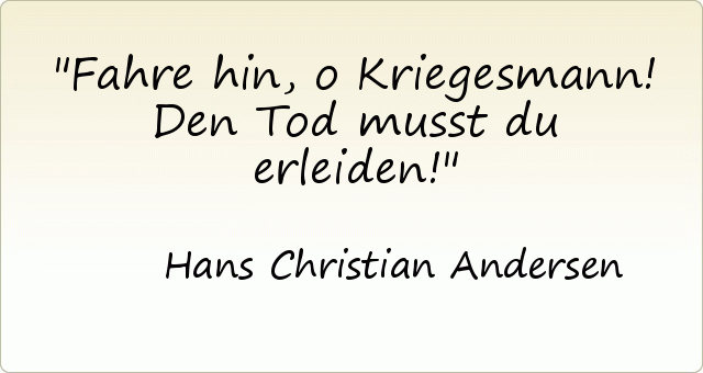 Fahre hin, o Kriegesmann! Den Tod musst du erleiden! Fahre hin, o Kriegesmann! Den Tod musst du erleiden!