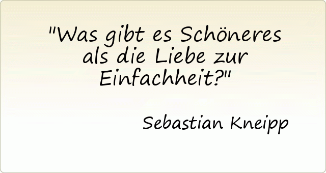 Was gibt es Schöneres als die Liebe zur Einfachheit? Was gibt es Schöneres als die Liebe zur Einfachheit?