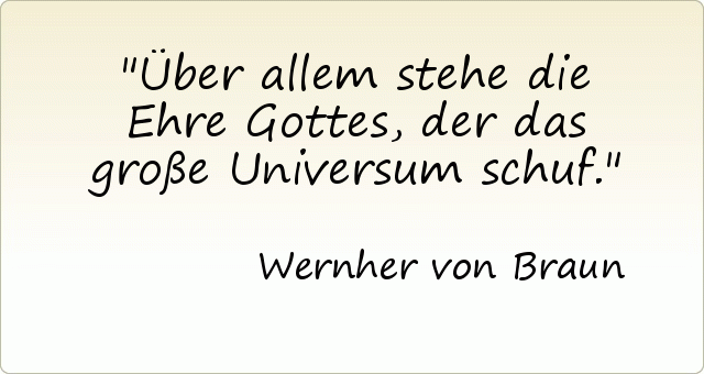 Über allem stehe die Ehre Gottes, der das große Universum schuf. Über allem stehe die Ehre Gottes, der das große Universum schuf.