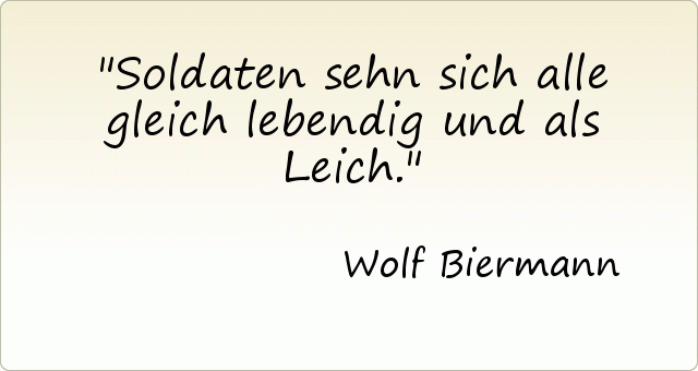Soldaten sehn sich alle gleich lebendig und als Leich. Soldaten sehn sich alle gleich lebendig und als Leich.
