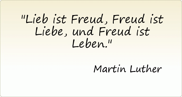 Lieb ist Freud, Freud ist Liebe,
und Freud ist Leben. Lieb ist Freud, Freud ist Liebe,
und Freud ist Leben.