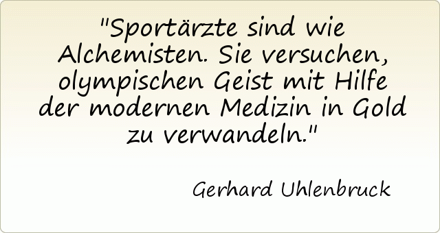 Sportärzte sind wie Alchemisten. Sie versuchen, olympischen Geist mit Hilfe der modernen Medizin in Gold zu verwandeln. Sportärzte sind wie Alchemisten. Sie versuchen, olympischen Geist mit Hilfe der modernen Medizin in Gold zu verwandeln.