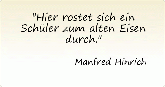 Hier rostet sich ein Schüler zum alten Eisen durch. Hier rostet sich ein Schüler zum alten Eisen durch.