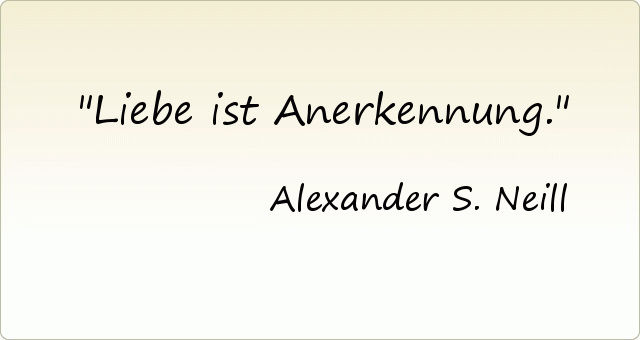 Liebe ist Anerkennung. Liebe ist Anerkennung.