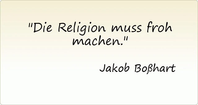 Die Religion muss froh machen. Die Religion muss froh machen.