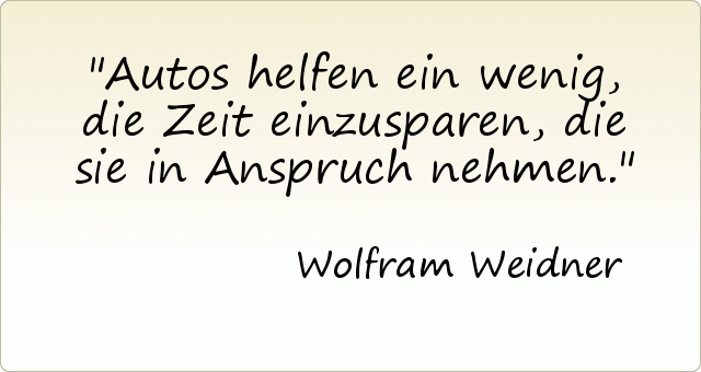Autos helfen ein wenig, die Zeit einzusparen, die sie in Anspruch nehmen. Autos helfen ein wenig, die Zeit einzusparen, die sie in Anspruch nehmen.