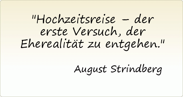 Hochzeitsreise – der erste Versuch, der Eherealität zu entgehen. Hochzeitsreise – der erste Versuch, der Eherealität zu entgehen.