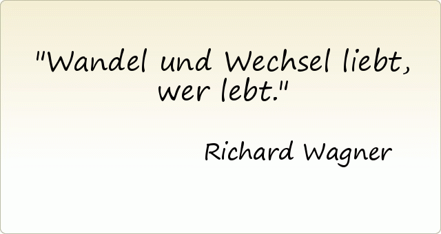 Passende Zitate Aus Der Kategorie Veränderung